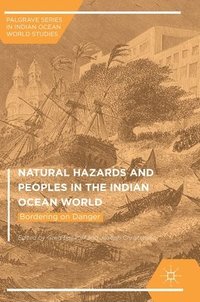 bokomslag Natural Hazards and Peoples in the Indian Ocean World
