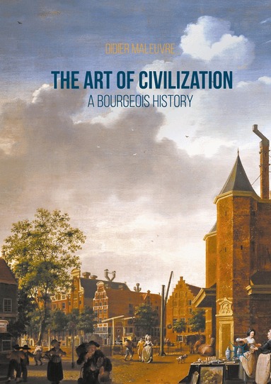 Didier Maleuvre - Art of Civilization, Inbunden