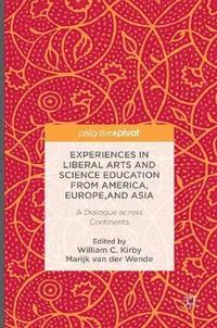 bokomslag Experiences in Liberal Arts and Science Education from America, Europe, and Asia