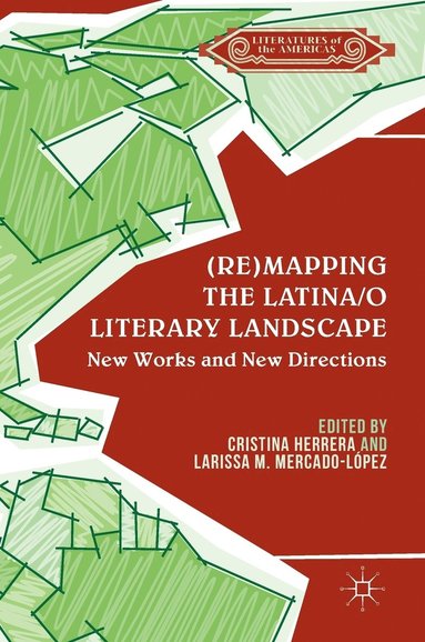 bokomslag (Re)mapping the Latina/o Literary Landscape
