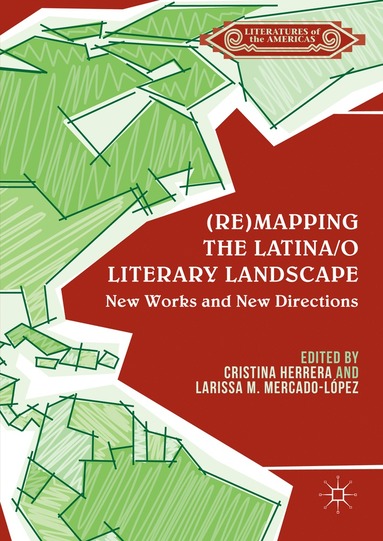 bokomslag (Re)mapping the Latina/o Literary Landscape