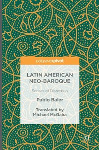 bokomslag Latin American Neo-Baroque