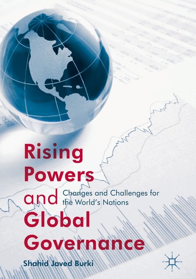 Shahid Javed Burki - Rising Powers and Global Governance, Inbunden