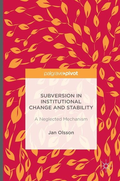 bokomslag Subversion in Institutional Change and Stability