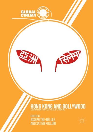 Joseph Tse-Hei Lee, Satish Kolluri - Hong Kong and Bollywood, Inbunden