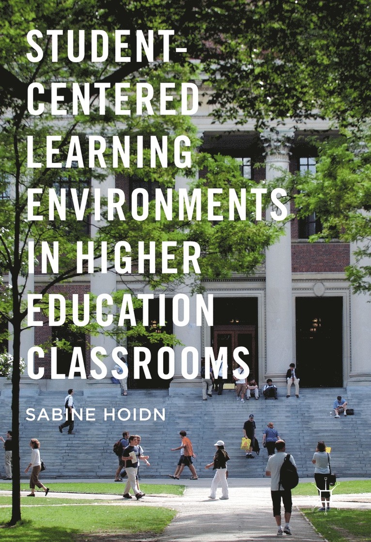 Student-Centered Learning Environments in Higher Education Classrooms 1