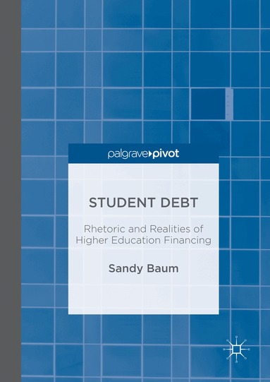 Sandy Baum - Student Debt, Inbunden