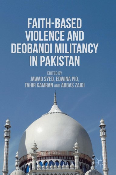 bokomslag Faith-Based Violence and Deobandi Militancy in Pakistan