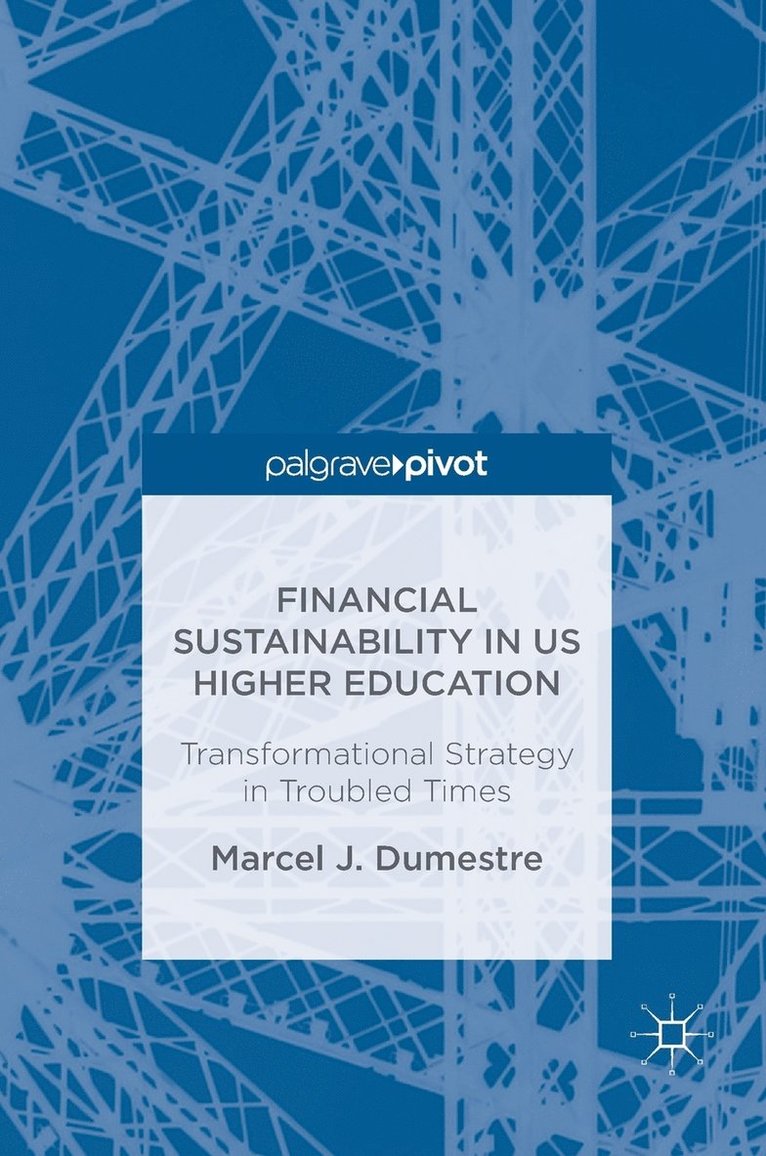 Marcel J. Dumestre - Financial Sustainability in US Higher Education, Inbunden
