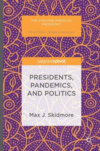 bokomslag Presidents, Pandemics, and Politics