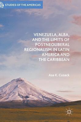 bokomslag Venezuela, ALBA, and the Limits of Postneoliberal Regionalism in Latin America and the Caribbean