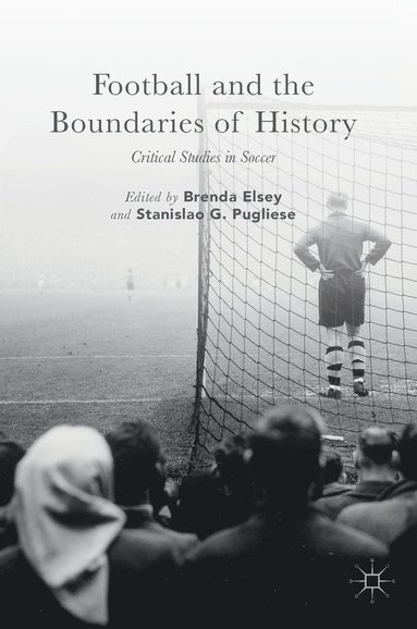 bokomslag Football and the Boundaries of History