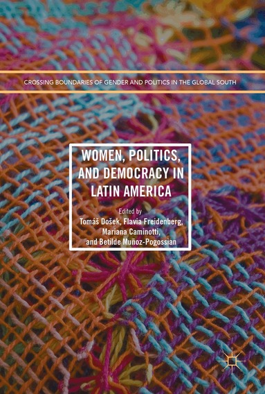 Tomáš Došek, Flavia Freidenberg, Mariana Caminotti, Betilde Muñoz-Pogossian - Women, Politics, and Democracy in Latin America, Inbunden