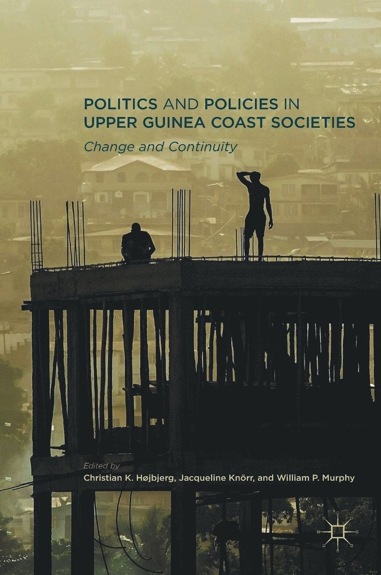 Politics and Policies in Upper Guinea Coast Societies 1