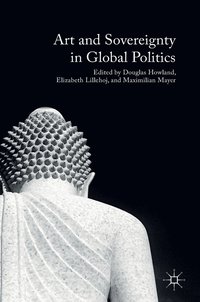 bokomslag Art and Sovereignty in Global Politics