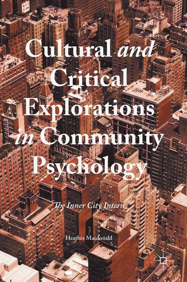 Cultural and Critical Explorations in Community Psychology 1