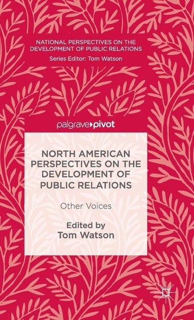 bokomslag North American Perspectives on the Development of Public Relations