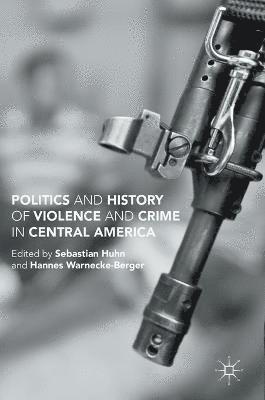 Politics and History of Violence and Crime in Central America 1