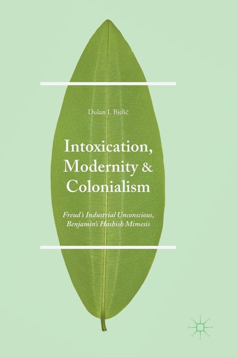 Intoxication, Modernity, and Colonialism 1