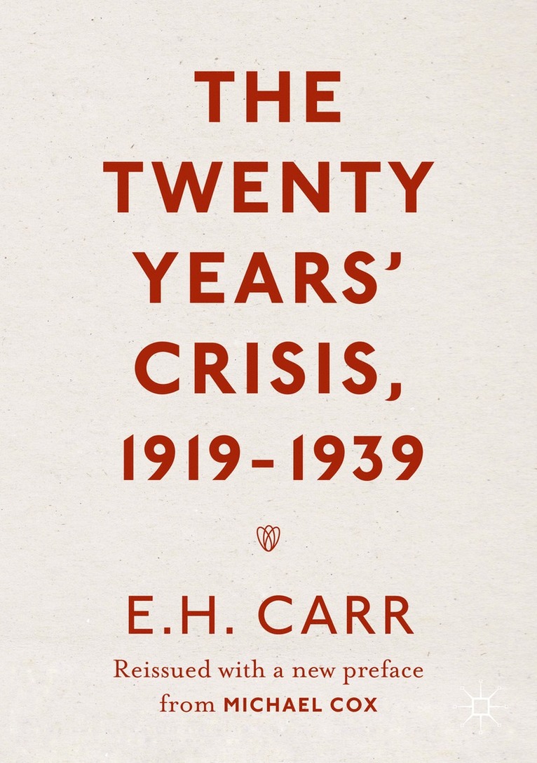 The Twenty Years' Crisis, 1919-1939 1