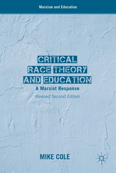 Mike Cole - Critical Race Theory and Education, Häftad