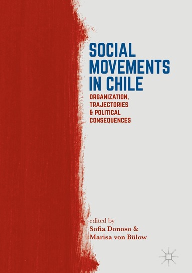 Sofia Donoso, Marisa von Bülow - Social Movements in Chile, Inbunden