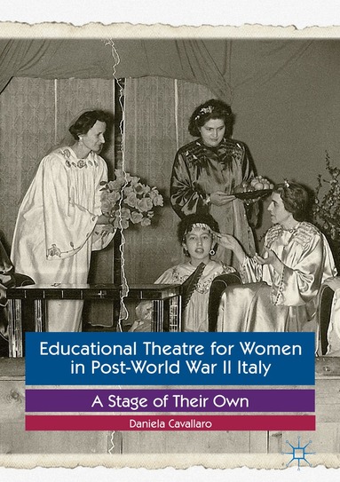Daniela Cavallaro - Educational Theatre for Women in Post-World War II Italy, Inbunden