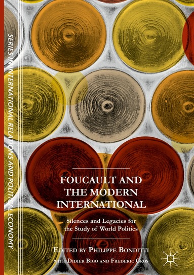 Philippe Bonditti, Didier Bigo, Frédéric Gros - Foucault and the Modern International, Inbunden