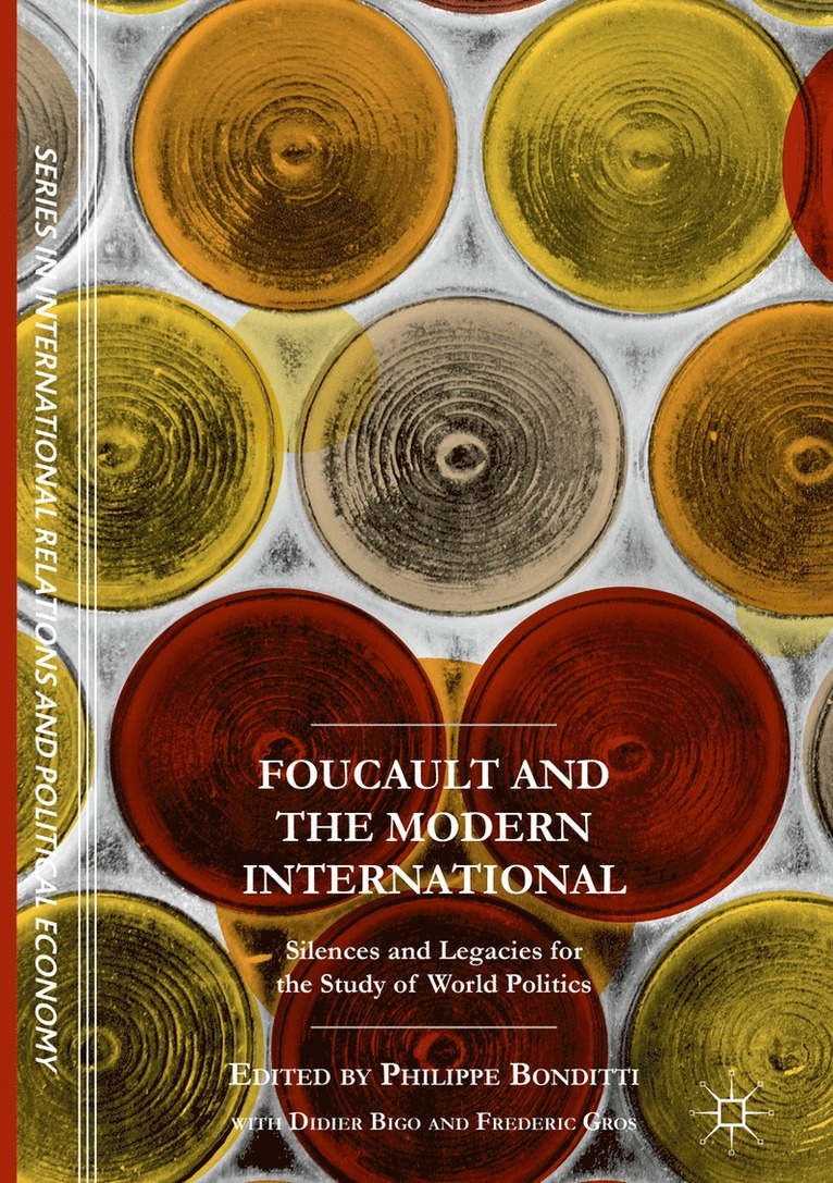 Philippe Bonditti, Didier Bigo, Frédéric Gros - Foucault and the Modern International, Inbunden