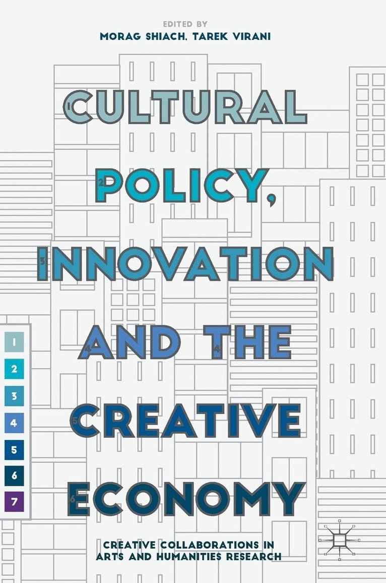 Cultural Policy, Innovation and the Creative Economy 1