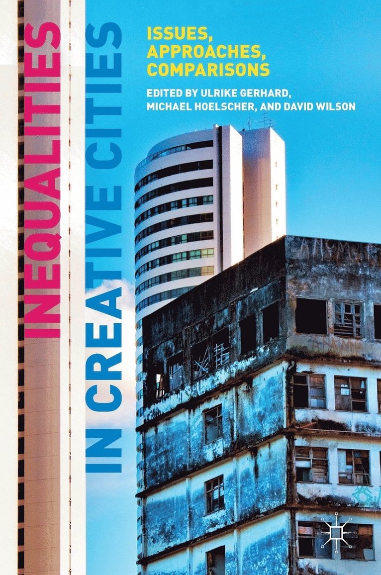 Ulrike Gerhard, Michael Hoelscher, David Wilson - Inequalities in Creative Cities, Inbunden
