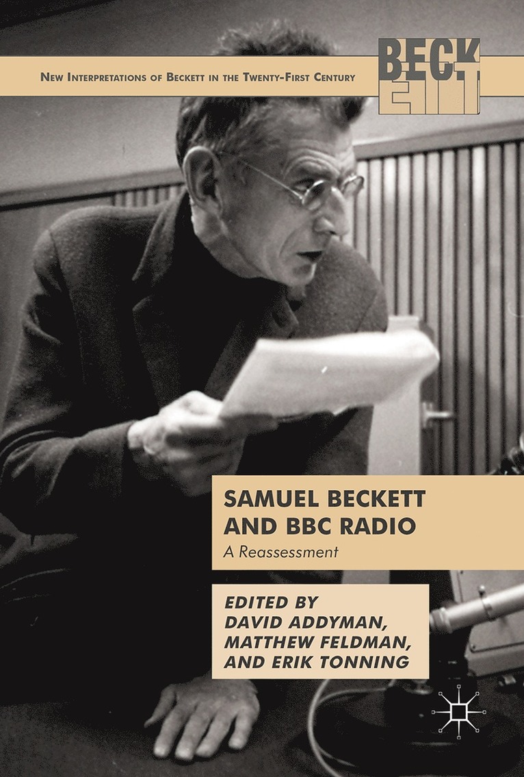 David Addyman, Matthew Feldman, Erik Tonning - Samuel Beckett and BBC Radio, Inbunden