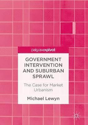 Government Intervention and Suburban Sprawl 1