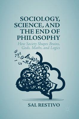 Sociology, Science, and the End of Philosophy 1