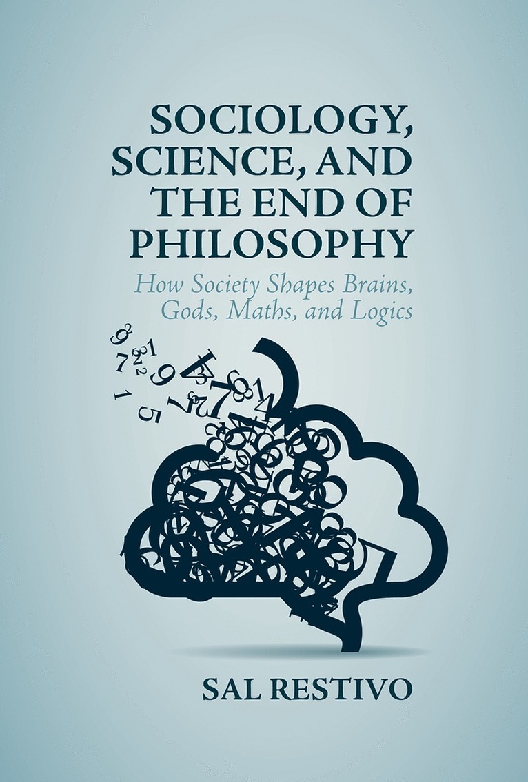 Sal Restivo - Sociology, Science, and the End of Philosophy, Inbunden