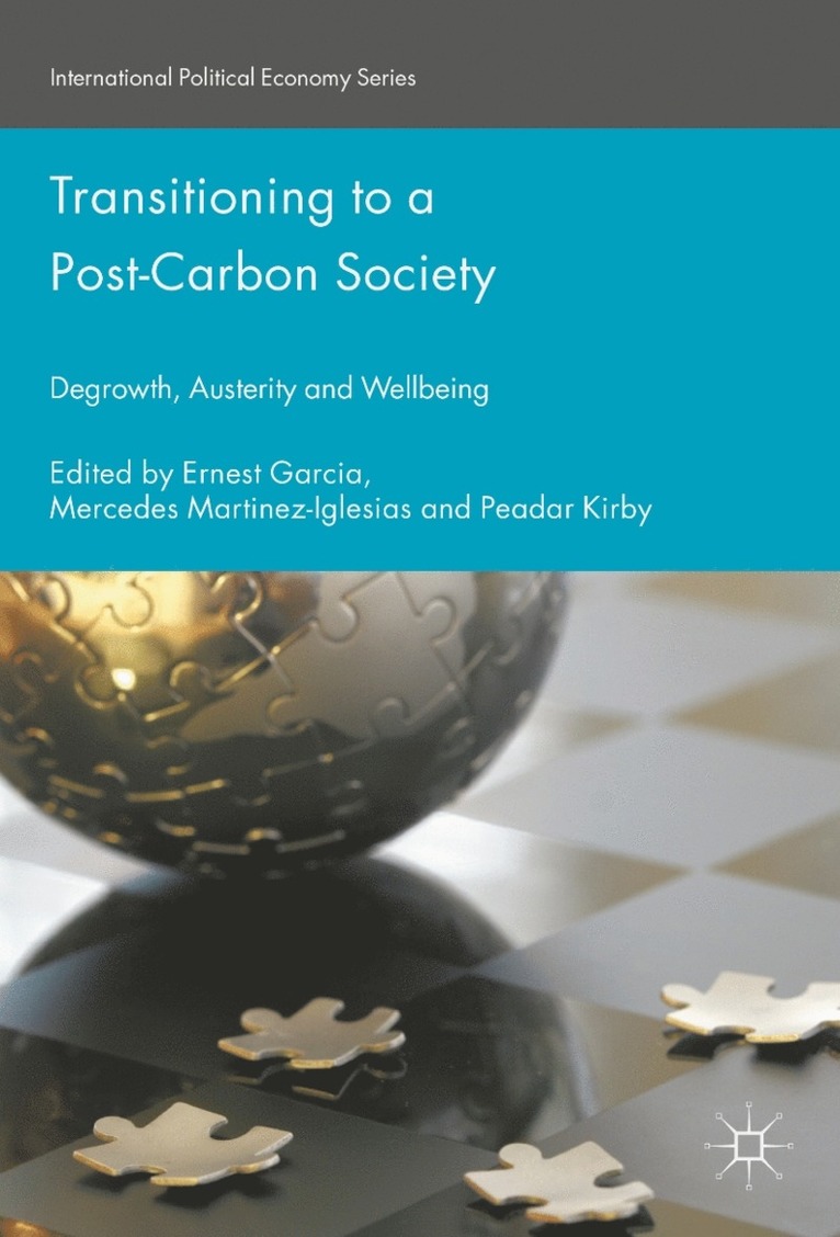 Ernest Garcia, Mercedes Martinez-Iglesias, Peadar Kirby - Transitioning to a Post-Carbon Society, Inbunden