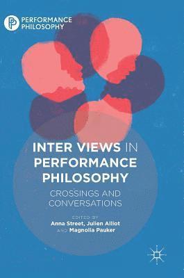 Inter Views in Performance Philosophy 1