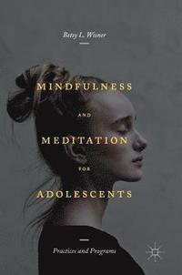 bokomslag Mindfulness and Meditation for Adolescents