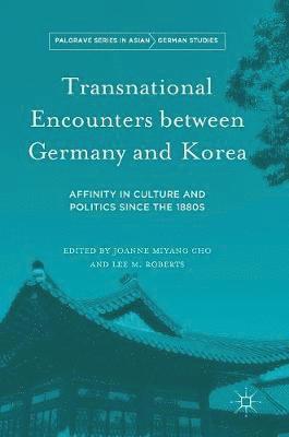bokomslag Transnational Encounters between Germany and Korea
