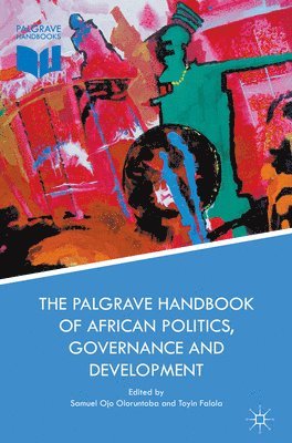 bokomslag The Palgrave Handbook of African Politics, Governance and Development
