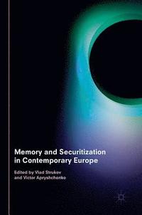 bokomslag Memory and Securitization in Contemporary Europe