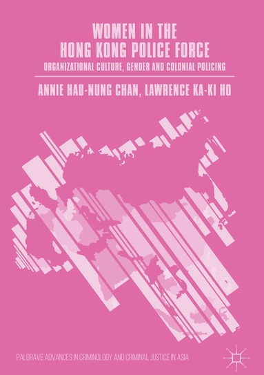 Annie Hau-Nung Chan, Lawrence Ka-Ki Ho - Women in the Hong Kong Police Force, Inbunden