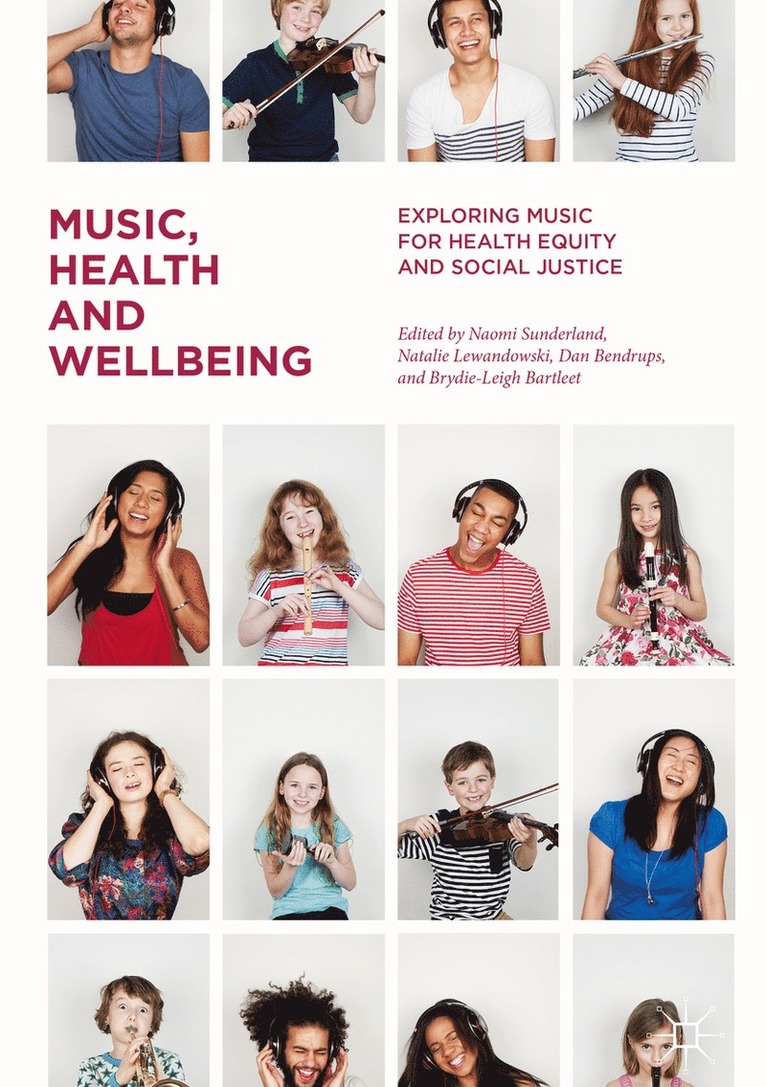 Naomi Sunderland, Natalie Lewandowski, Dan Bendrups, Brydie-Leigh Bartleet - Music, Health and Wellbeing, Inbunden