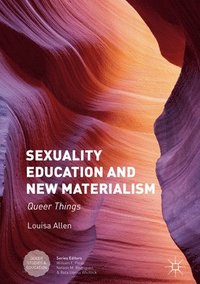 bokomslag Sexuality Education and New Materialism