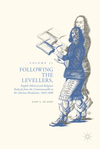 Gary S. De Krey - Following the Levellers, Volume Two, Inbunden