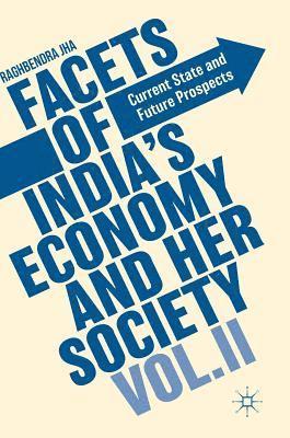 Facets of India's Economy and Her Society Volume II 1