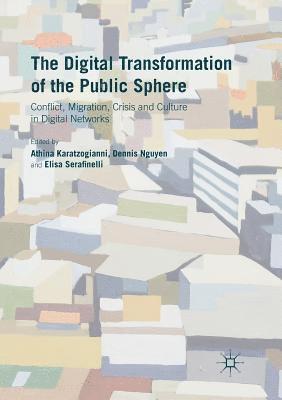 The Digital Transformation of the Public Sphere 1
