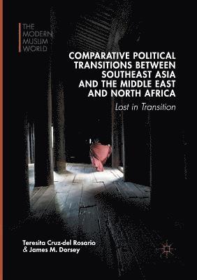 Comparative Political Transitions between Southeast Asia and the Middle East and North Africa 1