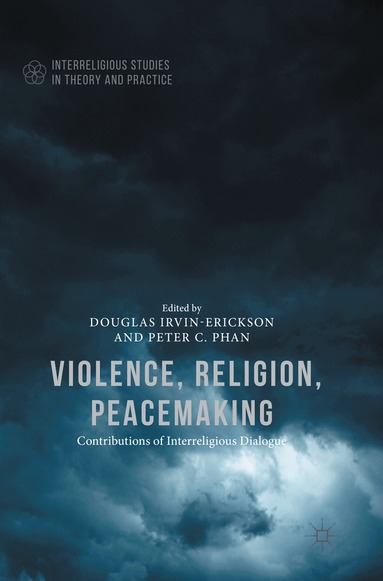 Douglas Irvin-Erickson, Peter C. Phan - Violence, Religion, Peacemaking, Häftad