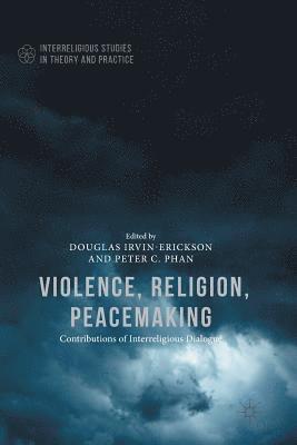 bokomslag Violence, Religion, Peacemaking